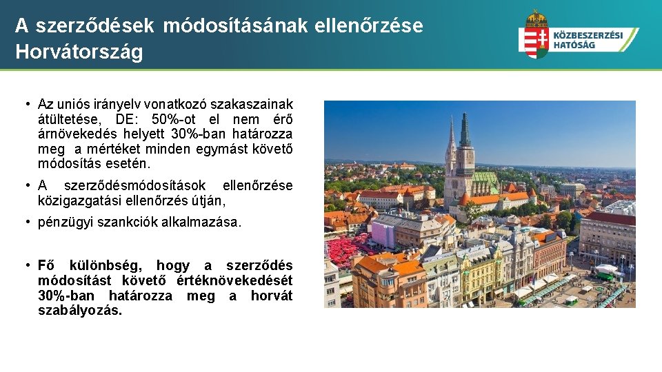 A szerződések módosításának ellenőrzése Horvátország • Az uniós irányelv vonatkozó szakaszainak átültetése, DE: 50%-ot