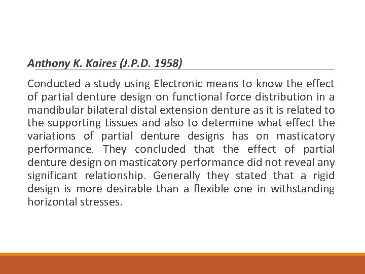 Anthony K. Kaires (J. P. D. 1958) Conducted a study using Electronic means to