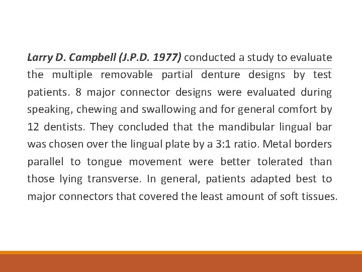 Larry D. Campbell (J. P. D. 1977) conducted a study to evaluate the multiple