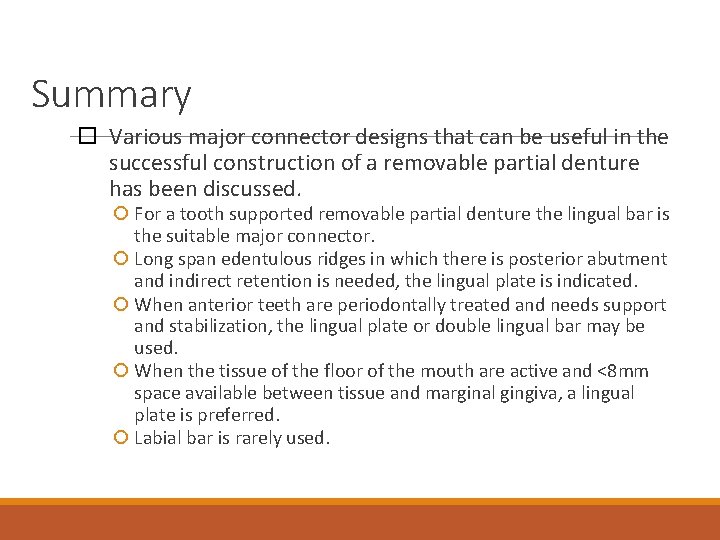 Summary Various major connector designs that can be useful in the successful construction of