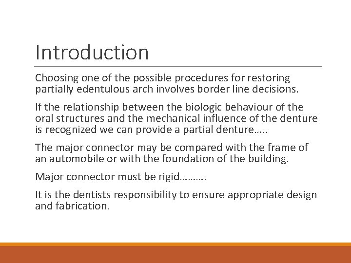 Introduction Choosing one of the possible procedures for restoring partially edentulous arch involves border