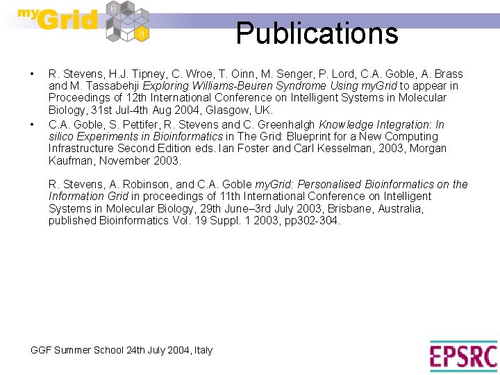 Publications • • R. Stevens, H. J. Tipney, C. Wroe, T. Oinn, M. Senger,