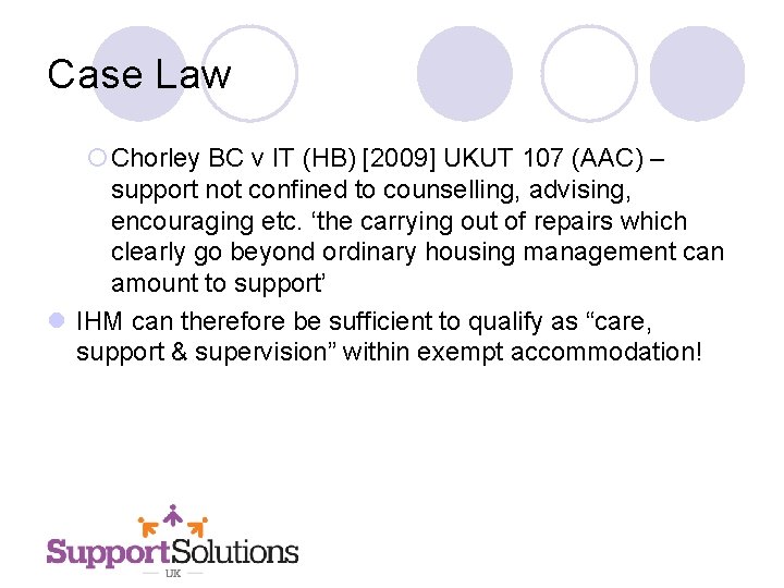 Case Law ¡Chorley BC v IT (HB) [2009] UKUT 107 (AAC) – support not