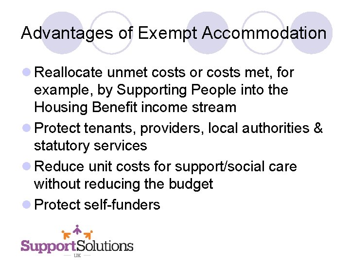 Advantages of Exempt Accommodation l Reallocate unmet costs or costs met, for example, by