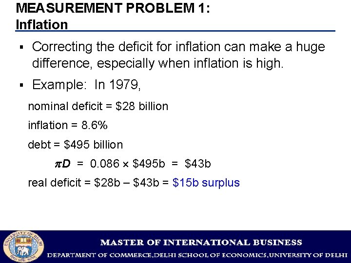 MEASUREMENT PROBLEM 1: Inflation § Correcting the deficit for inflation can make a huge