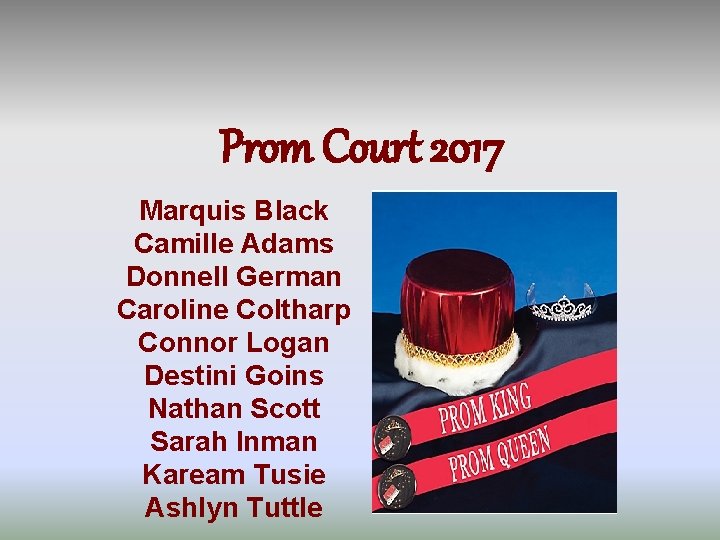 Prom Court 2017 Marquis Black Camille Adams Donnell German Caroline Coltharp Connor Logan Destini