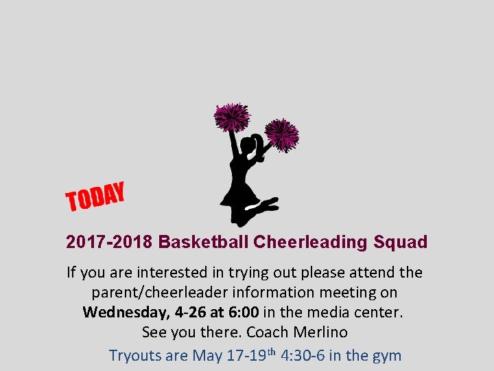 2017 -2018 Basketball Cheerleading Squad If you are interested in trying out please attend