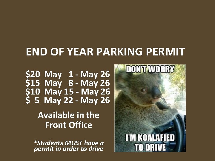 END OF YEAR PARKING PERMIT $20 $15 $10 $ 5 May 1 - May