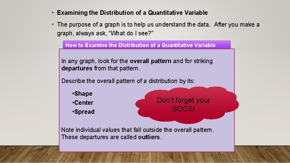 • Examining the Distribution of a Quantitative Variable • The purpose of a • Examining the Distribution of a Quantitative Variable • The purpose of a