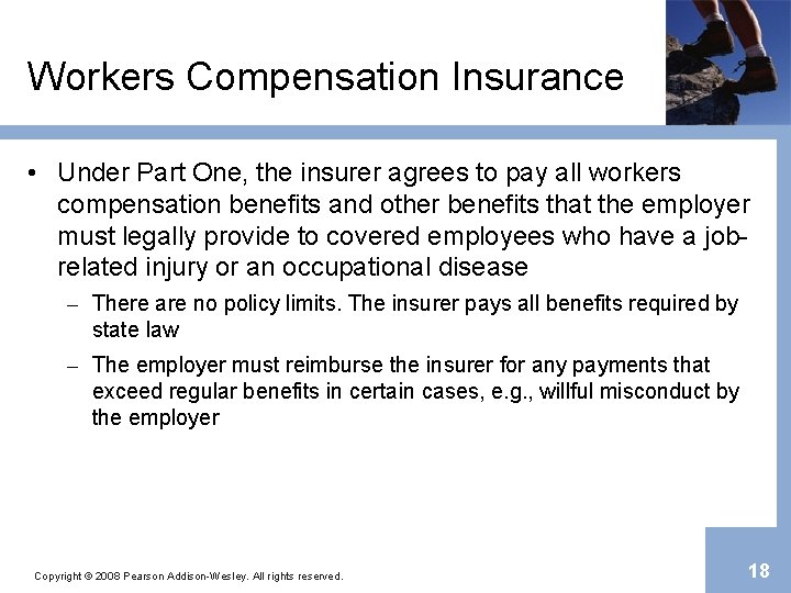 Workers Compensation Insurance • Under Part One, the insurer agrees to pay all workers