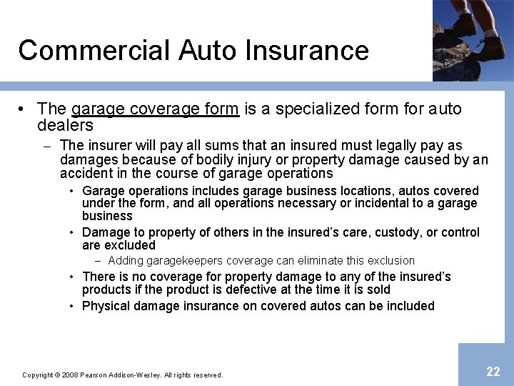 Commercial Auto Insurance • The garage coverage form is a specialized form for auto