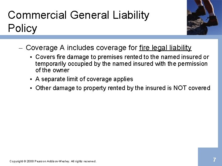 Commercial General Liability Policy – Coverage A includes coverage for fire legal liability •