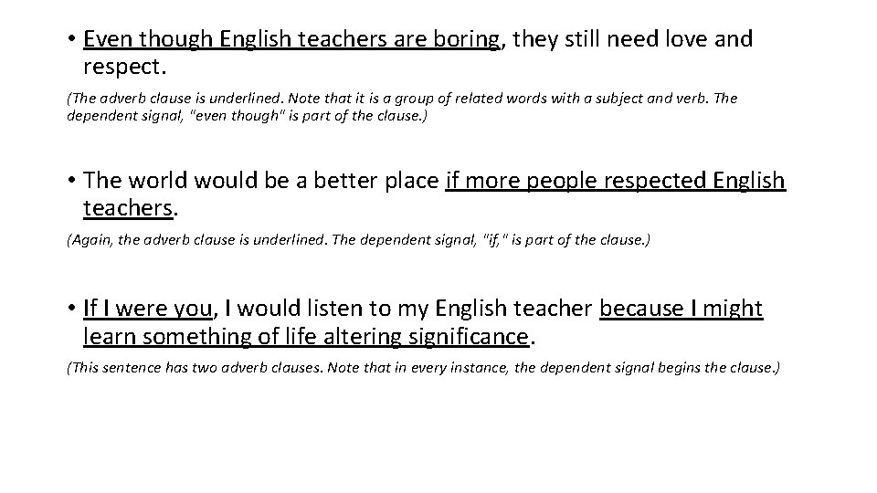 • Even though English teachers are boring, they still need love and respect.