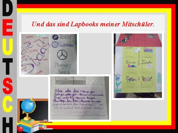 Und das sind Lapbooks meiner Mitschüler. 
