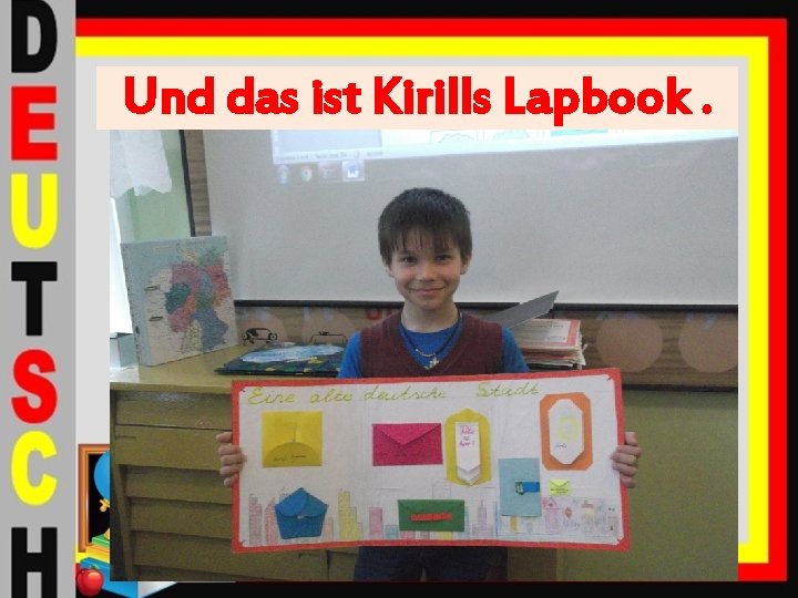 Und das ist Kirills Lapbook. 