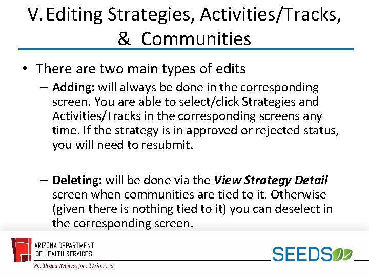 V. Editing Strategies, Activities/Tracks, & Communities • There are two main types of edits