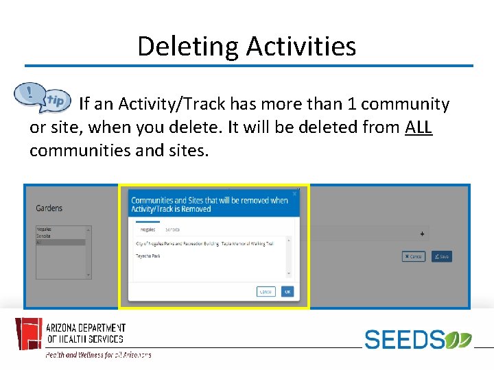 Deleting Activities If an Activity/Track has more than 1 community or site, when you