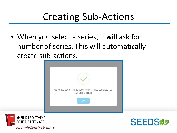 Creating Sub-Actions • When you select a series, it will ask for number of