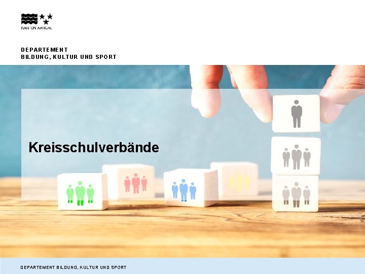 DEPARTEMENT BILDUNG, KULTUR UND SPORT Kreisschulverbände DEPARTEMENT BILDUNG, KULTUR UND SPORT 