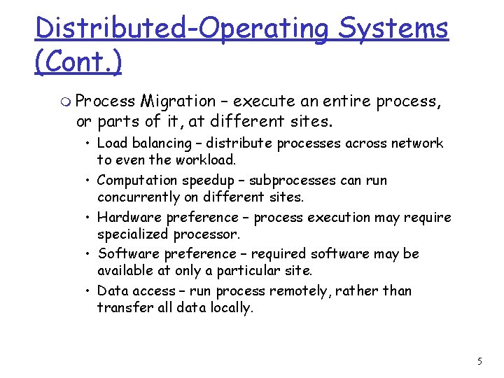 Distributed-Operating Systems (Cont. ) m Process Migration – execute an entire process, or parts