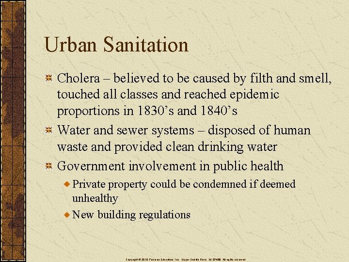 Urban Sanitation Cholera – believed to be caused by filth and smell, touched all