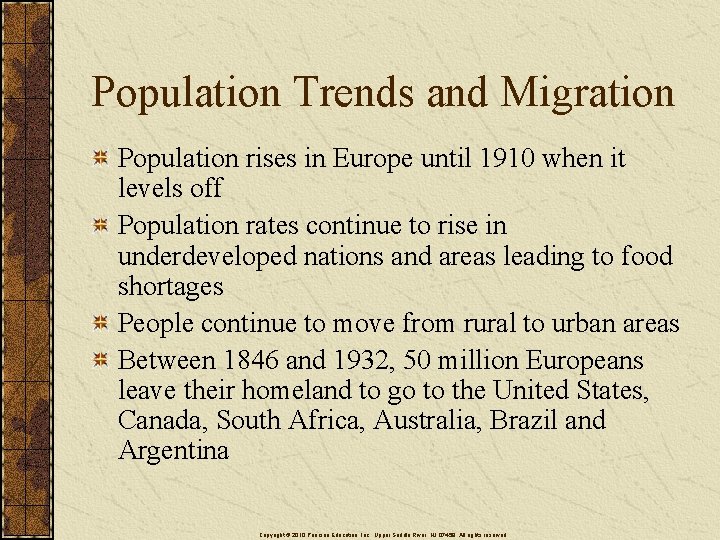 Population Trends and Migration Population rises in Europe until 1910 when it levels off