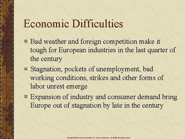 Economic Difficulties Bad weather and foreign competition make it tough for European industries in