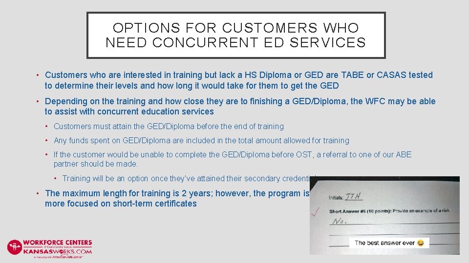 OPTIONS FOR CUSTOMERS WHO NEED CONCURRENT ED SERVICES • Customers who are interested in