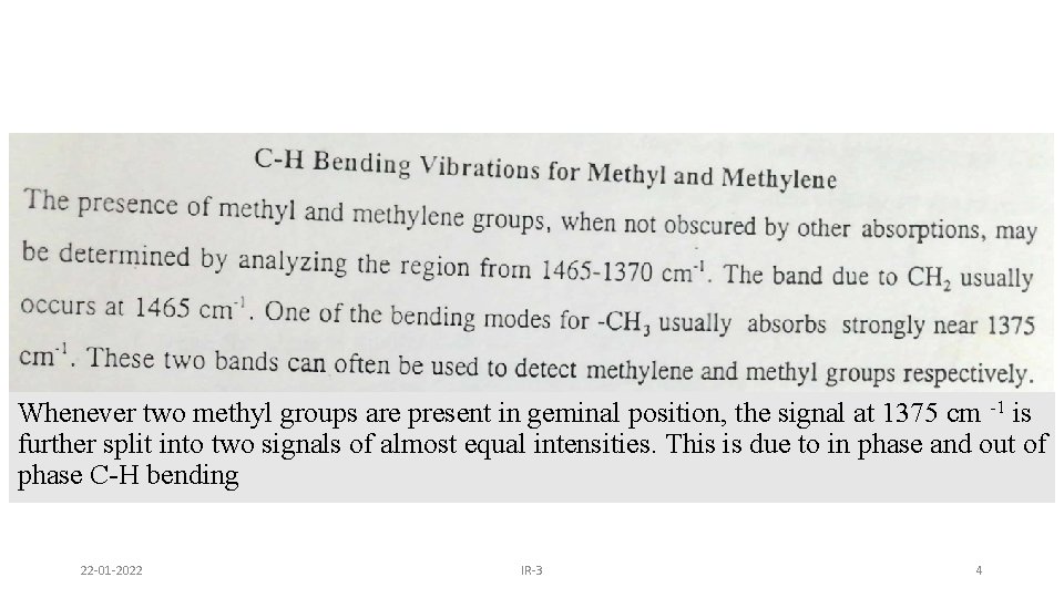 Whenever two methyl groups are present in geminal position, the signal at 1375 cm