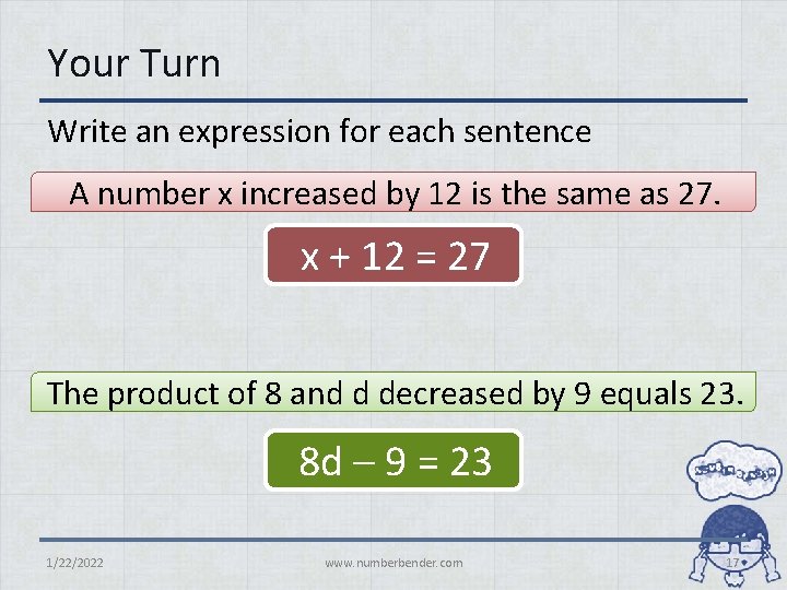 Your Turn Write an expression for each sentence A number x increased by 12