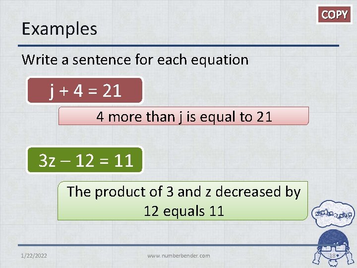 COPY Examples Write a sentence for each equation j + 4 = 21 4