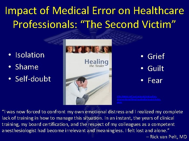 Impact of Medical Error on Healthcare Professionals: “The Second Victim” • Isolation • Shame