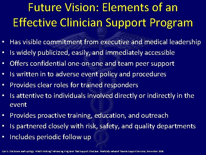 Future Vision: Elements of an Effective Clinician Support Program Has visible commitment from executive