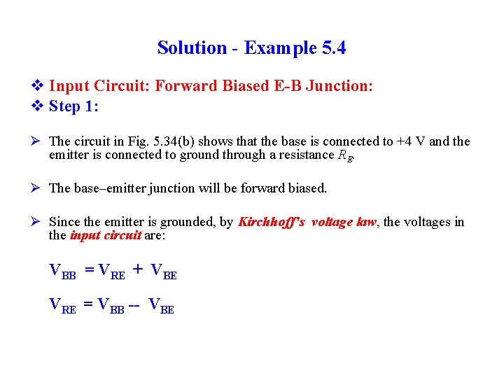 Solution - Example 5. 4 v Input Circuit: Forward Biased E-B Junction: v Step
