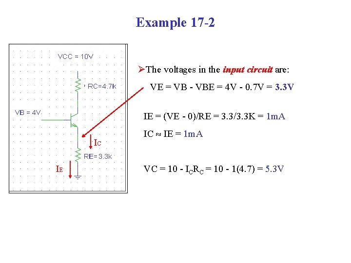 Example 17 -2 ØThe voltages in the input circuit are: VE = VB -