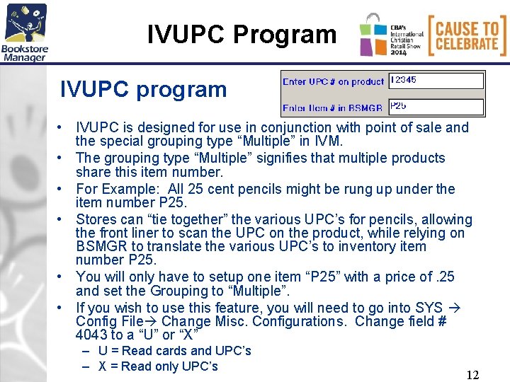 IVUPC Program IVUPC program • IVUPC is designed for use in conjunction with point