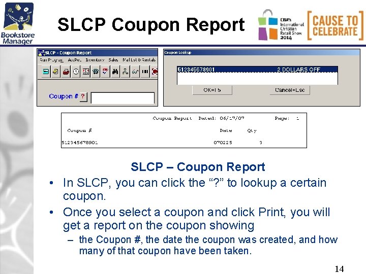 SLCP Coupon Report SLCP – Coupon Report • In SLCP, you can click the