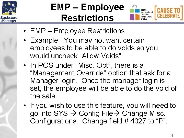EMP – Employee Restrictions • Example: You may not want certain employees to be