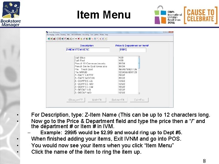 Item Menu • • For Description, type: Z-Item Name (This can be up to