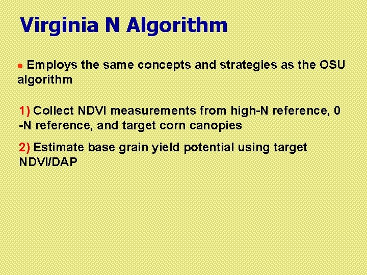 Virginia N Algorithm Employs the same concepts and strategies as the OSU algorithm l