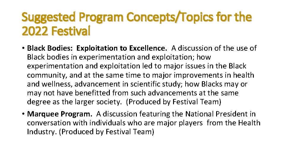 Suggested Program Concepts/Topics for the 2022 Festival • Black Bodies: Exploitation to Excellence. A