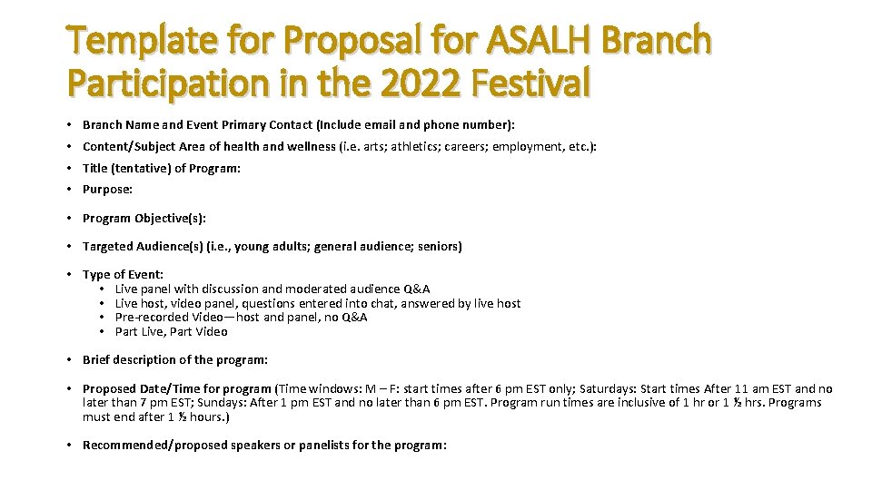 Template for Proposal for ASALH Branch Participation in the 2022 Festival • Branch Name
