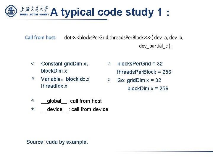 A typical code study 1： Constant grid. Dim. x， block. Dim. x Variable：block. Idx.