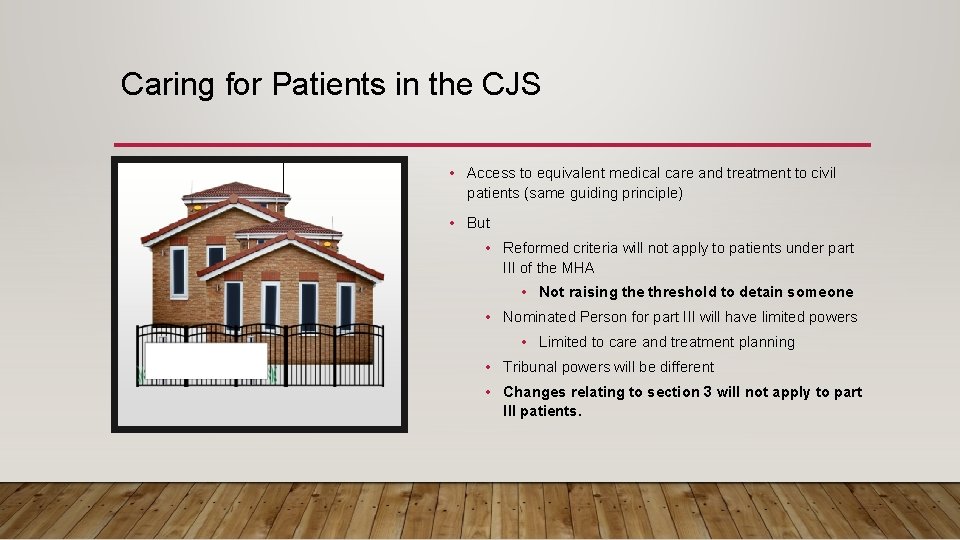 Caring for Patients in the CJS • Access to equivalent medical care and treatment