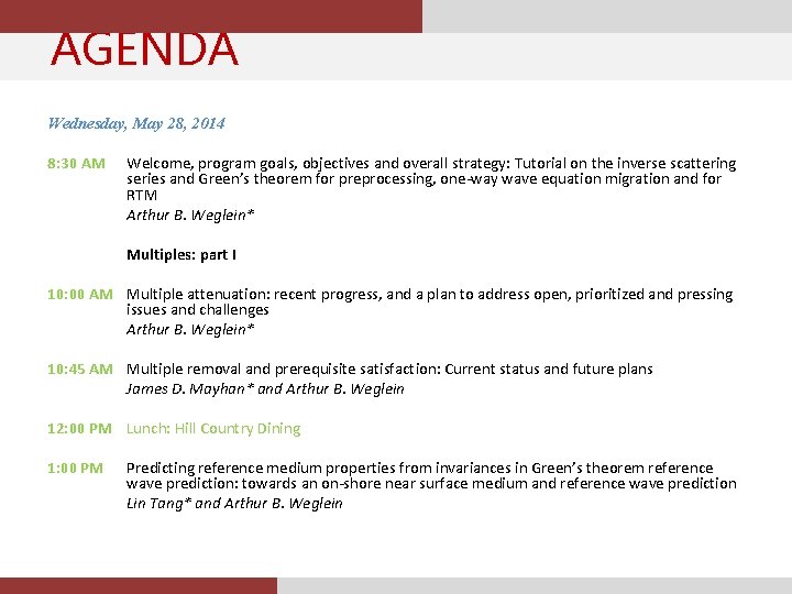 AGENDA Wednesday, May 28, 2014 8: 30 AM Welcome, program goals, objectives and overall