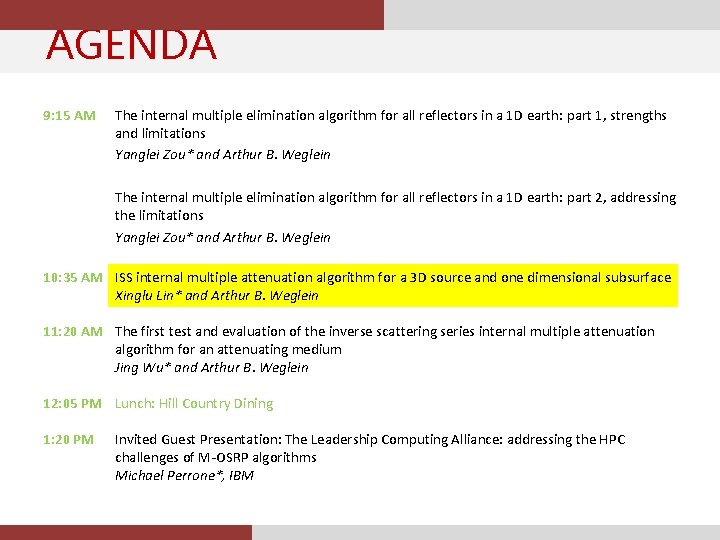 AGENDA 9: 15 AM The internal multiple elimination algorithm for all reflectors in a