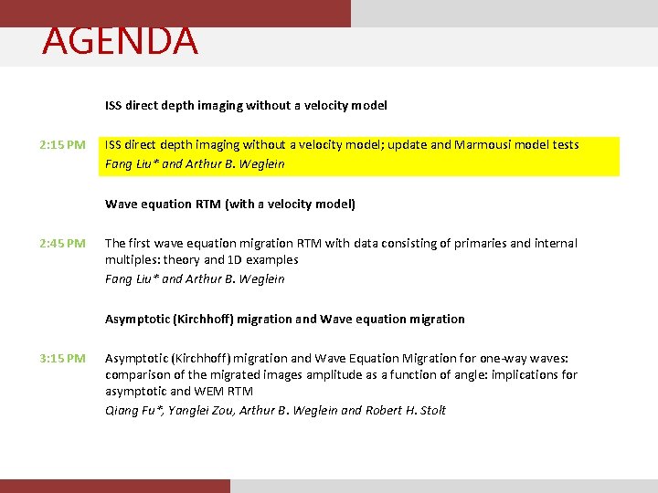 AGENDA ISS direct depth imaging without a velocity model 2: 15 PM ISS direct