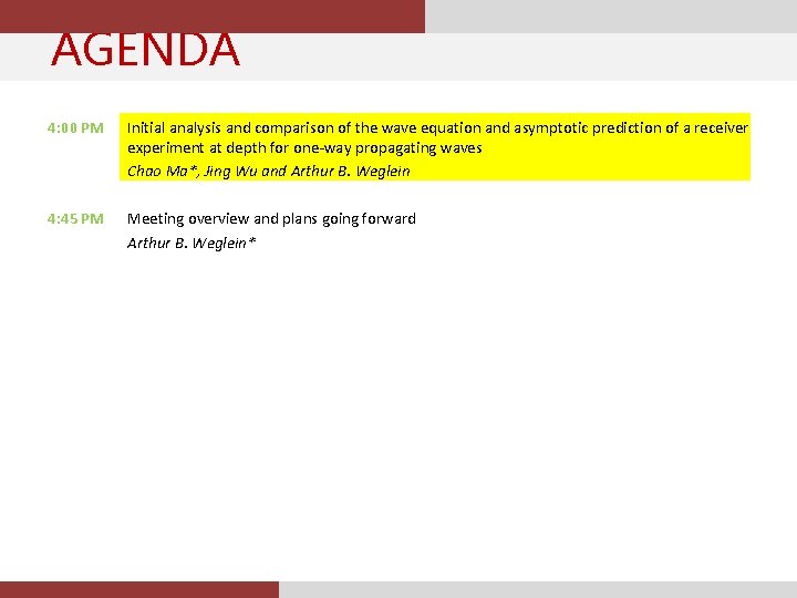 AGENDA 4: 00 PM Initial analysis and comparison of the wave equation and asymptotic