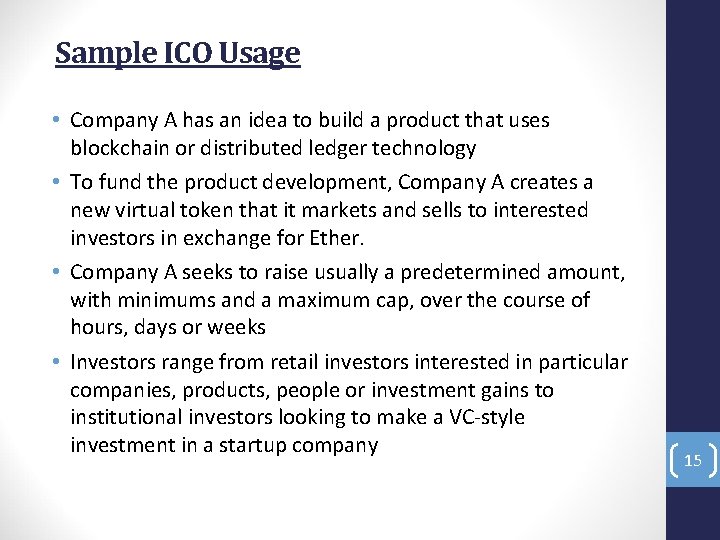 Sample ICO Usage • Company A has an idea to build a product that