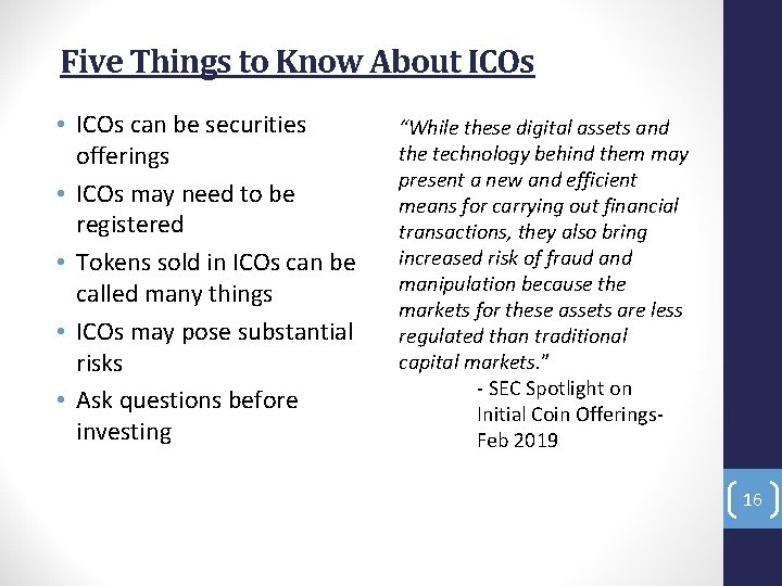 Five Things to Know About ICOs • ICOs can be securities offerings • ICOs